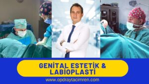 iç dudak estetiği genital estetik labioplasti öncesi sonrası