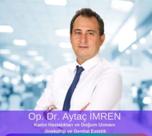 Op. Dr. Aytaç İMREN Genital Estetik - Aytaç İMREN - Op. Dr. Aytaç İMREN